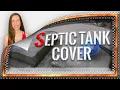 Septic Tank Covers 6 Things You Must Know