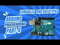 VARIABLES DATA TYPES ARDUINO PROGRAMMING MALAYALAM PART-4
