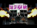 Download Lagu I WAATA - TUN DI ADA WAY (REMIX) DJ CHAMAK 876