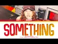 Download Lagu NAYEON Something Lyrics (Color Coded Lyrics)
