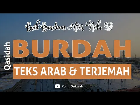 Download MP3 Maulid Burdah Full (Teks Arab dan Terjemah) Hadroh Sholawat Nabi ﷺ Penenang Hati