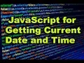 JavaScript for getting current date and time
