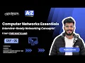 DAY - 5 COMPUTER NETWORKS ESSENTIALS
