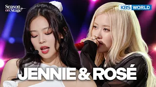 [Season on Stage] JENNIE & ROSÉ Stage Compilation 🎤 [The Seasons] | KBS WORLD TV