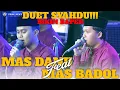 Download Lagu DUET BIKIN BAPER‼️Mas Badol ft Mas Danu Hadroh Pusat Sabilu Taubah Serat Penjajah Live Tumpak Blitar