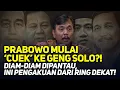 Download Lagu PRABOWO MULAI 'CUEK' KE GENG SOLO?! DIAM-DIAM DIPANTAU, INI PENGAKUAN DARI RING DEKAT!