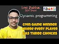 Coin game winner where every player has three choices DP Love Babbar DSA Sheet GFG Amazon