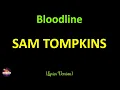 Sam Tompkins - Bloodline (Lyrics Version)