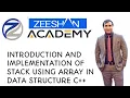 Lecture 4 Introduction and Implementation of Stack using Array in Data Structure C