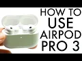 How To Use AirPod Pro 3 Complete Beginners Guide