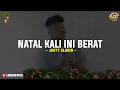 Natal Kali Ini Berat - Justy Aldrin (Lirik Lagu Natal) Kalo inga natal di rumah  Aer mata tatumpah