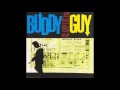 Buddy Guy  -   I Smell Trouble