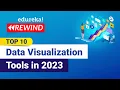 Top 10 Data Visualization Tools in 2023 Best Tools for Data Visualization Edureka Rewind
