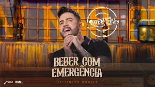 Jefferson Moraes, @AstroNejo - Beber com Emergência (Quem Não Chora Faz Bico 2)