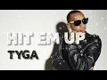 Download Lagu Tyga - HIT EM UP ft 2pac, Jadakiss [HOTEL CALIFORNIA]