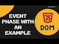 52 Capturing and Bubbling Phase of an event with a simple Example - DOM