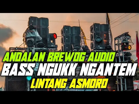 Download MP3 DJ TRAP PARTY BASS NGANTEM TERBARU || ANDALAN BREWOG AUDIO X BLIZZARD LINTANG ASMORO