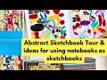 Quick Abstract Sketchbook Tour Ideas for Using Notebooks as