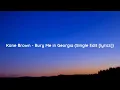 Kane Brown - Bury Me in Georgia (Single Edit [lyrics])