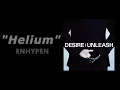 Download Lagu ENHYPEN - Helium ( 1 HOUR )