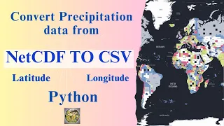How to Open NetCDF nc Extract Precipitation to CSV in Python Visualize Annual Average Rainfall