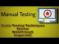 Manual Testing - 6 Static Testing Techniques Review Walk-through Inspection