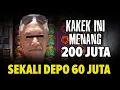 Download Lagu Kakek ini MENANG 200 JUTA, Tiap Jam Depo 60 juta