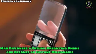 ECHELON CONSPIRACY 2009 Man Discovers a Future-Predicting Phone and Becomes an Instant Millionaire
