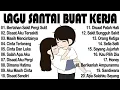 Lagu Lagu Santai Saat Kerja - Bagus Untuk Menaikan Mood Kerja Terbaru 2026 - Bertahan Sakit Pergi Sulit