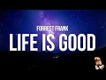 Download Lagu Forrest Frank - LIFE IS GOOD (Lyrics)