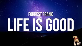Forrest Frank - LIFE IS GOOD