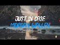 Morgan Wallen - Just In Case (Lyrics)
