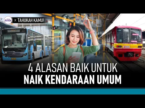 Tak Hanya Kurangi Macet, Naik Kendaraan Umum juga Bermanfaat untuk Kesehatan!