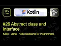 Abstract class and interface in kotlin Kotlin tutorial Kotlin Bootcamp for programmers