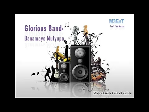 Download MP3 Glorious Band - Banamayo Mufyupo