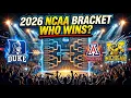 NCAA TOURNAMENT BRACKET 2026 March Madness Final Four Champion Prediction