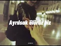 Taner - Ayrılsak Ölürüz Biz (Sözleri)