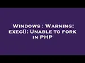 Windows Warning exec Unable to fork in PHP