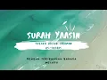 Download Lagu Surah Yaasin || Sheikh Abdur-Rahman As-Sudais | Dengan Terjemahan Bahasa Melayu