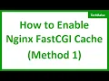 How to Enable Nginx FastCGI Cache Method 1