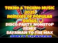 Download Lagu 💫DISCO PARTY NONSTOP REMIX💥SAYAWAN TO THE MAX | TEKNO \u0026 TECHNO MUSIC 2025 | REMIXES OF POPULAR SONG