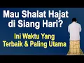 Download Lagu Waktu Terbaik Shalat Hajat Di Siang Hari - Ust. Mahmud Asy-Syafrowi