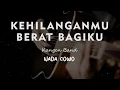 Download Lagu KEHILANGANMU BERAT BAGIKU // KANGEN BAND // KARAOKE GITAR AKUSTIK NADA COWO ( MALE )