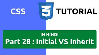 CSS Tutorial in Hindi Part 28 - Initial vs Inherit Property Value Initial and Inherit in CSS
