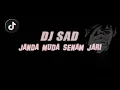 Download Lagu DJ SAD sesad🗿 - JANDA MUDA SENAM JARI - BANGERS SLOW ( Hendra 98 Remix FT Rky utama ) Terbaru 2023