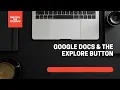 3 Google Docs the Explore Button