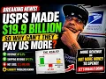 USPS Made 19 9 BILLION So Why Can t They Pay Us More