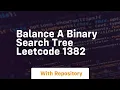 Balance a binary search tree leetcode 1382
