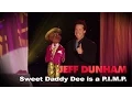 Sweet Daddy Dee is a P I M P Playa in a Management Profession Arguing with Myself JEFF DUNHAM