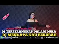 Download Lagu DJ TERPURUK DALAM DUKA X DJ MENGAPA KAU BERUBAH ‼️DUGEM TERBARU DJ NEKKY BPM ‼️